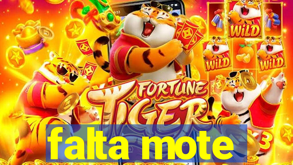 falta mote